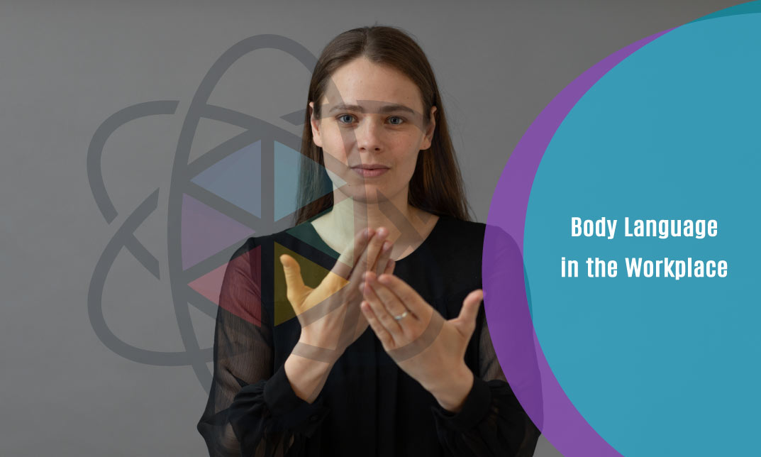 Body Language in the Workplace – One Education