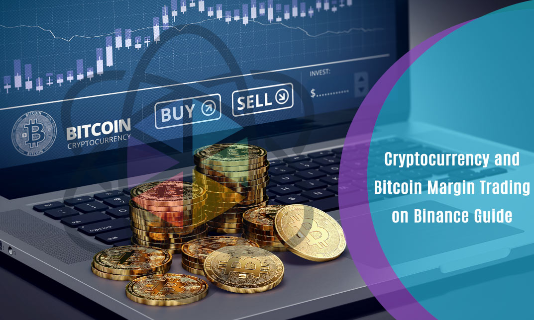 Cryptocurrency and Bitcoin Margin Trading on Binance Guide