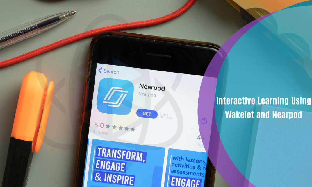 Interactive Learning Using Wakelet and Nearpod
