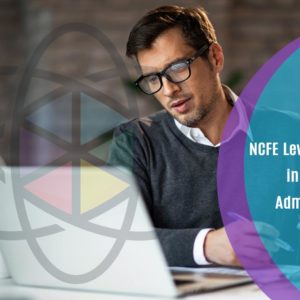 NCFE Level 1 Certificate in Business Administration