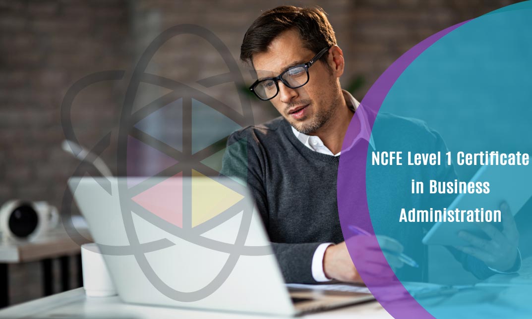 NCFE Level 1 Certificate in Business Administration