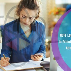 NCFE Level 2 Certificate in Principles of Business Administration