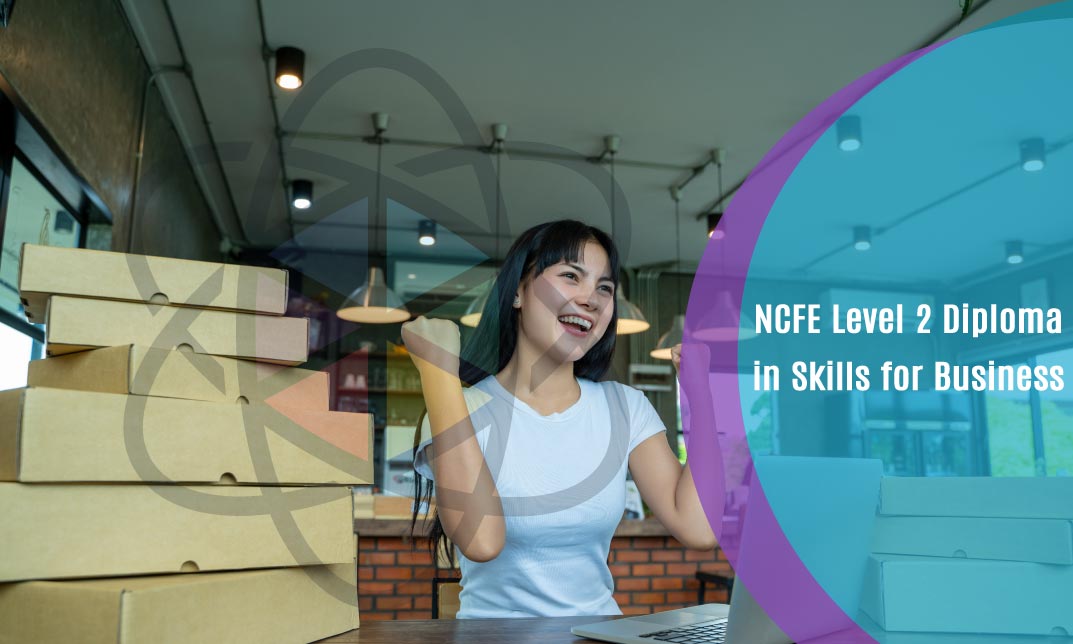 NCFE Level 2 Diploma in Skills for Business