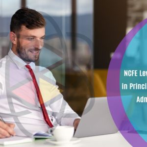 NCFE Level 3 Certificate in Principles of Business Administration