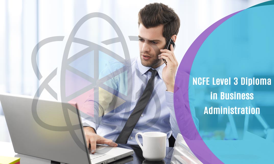 NCFE Level 3 Diploma in Business Administration