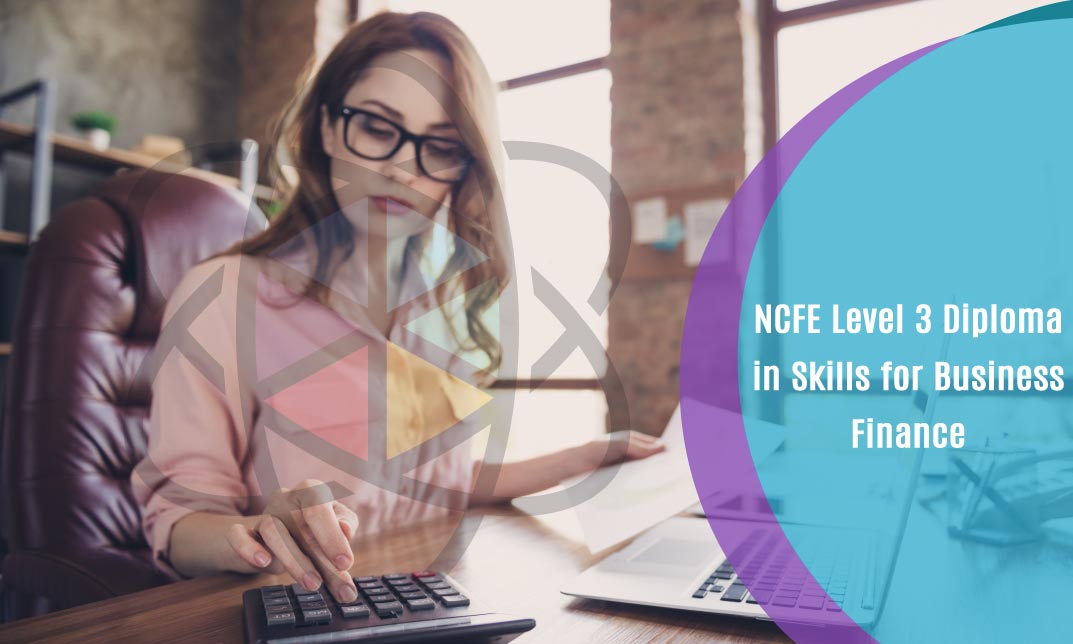 NCFE Level 3 Diploma in Skills for Business: Finance