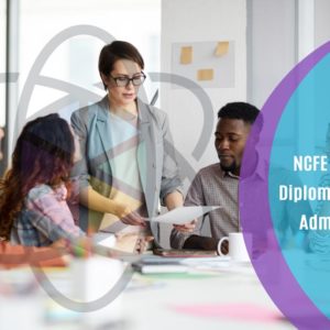 NCFE Level 4 NVQ Diploma in Business Administration