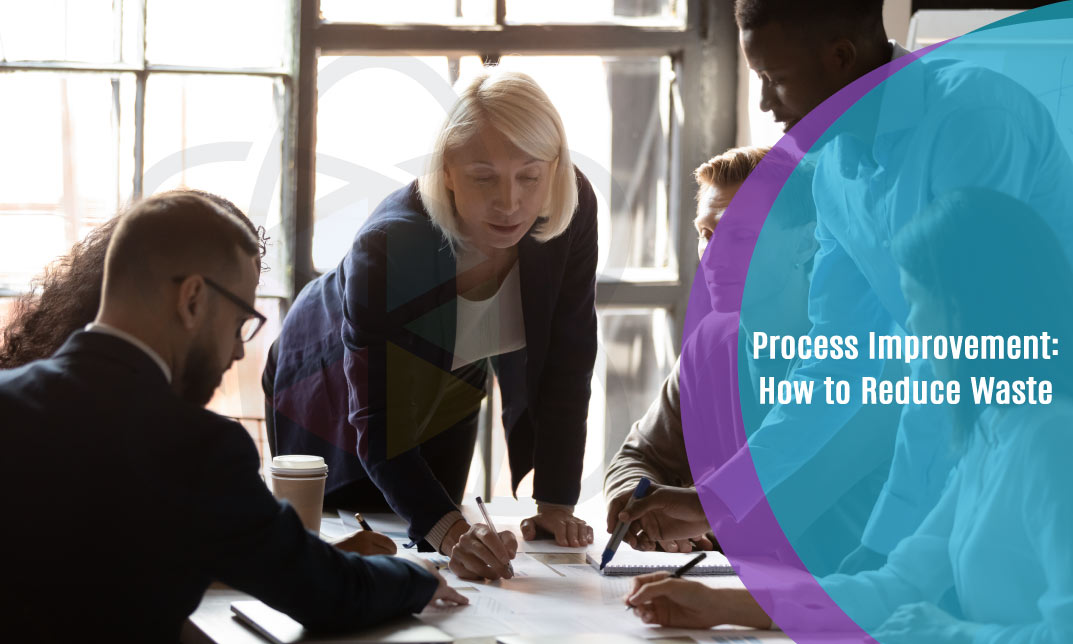 Process Improvement: How to Reduce Waste