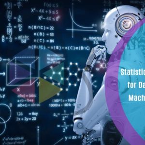 Statistics & Probability for Data Science & Machine Learning