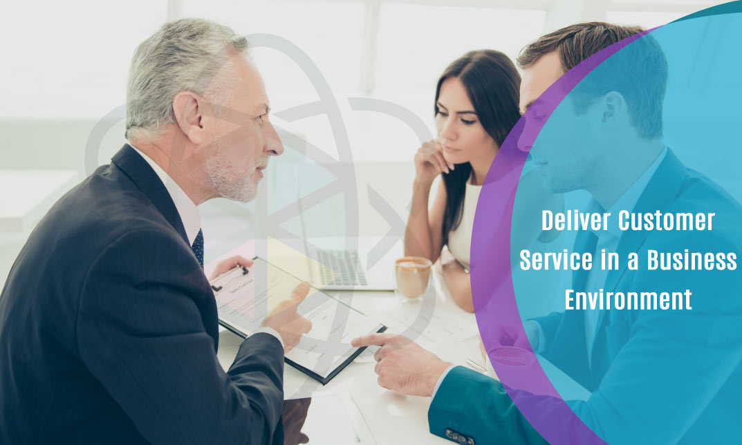 Deliver Customer Service in a Business Environment