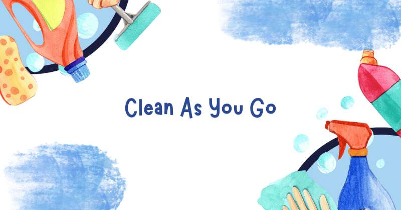 What is Clean As You Go