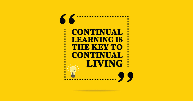 Continuous Learning - Is It Really Important – One Education